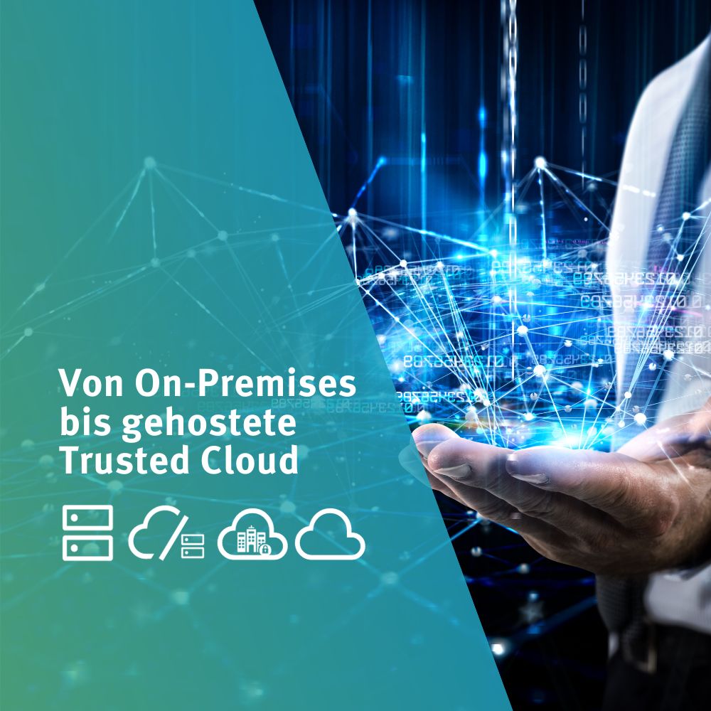 On-premises bis gehostet Trusted Cloud 