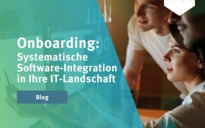 Onboarding: Systematische Software-Integration in Ihre IT-Landschaft